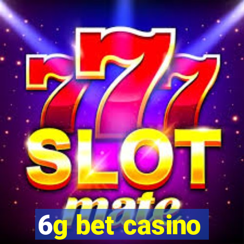 6g bet casino